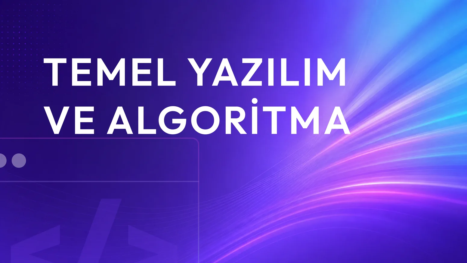 Temel Yazılım ve Algoritma II